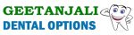 GEETANJALI DENTAL OPTIONS Dentist in South Delhi